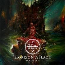 Horizon Ablaze Ddsverk | MetalWave.it Recensioni