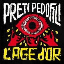 Preti Pedofili L'age D'or | MetalWave.it Recensioni