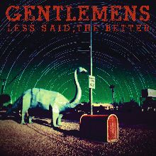 Gentlemens Less Said, The Better | MetalWave.it Recensioni