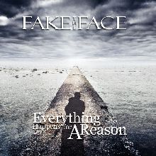 Fake The Face Everything Happens For A Reason | MetalWave.it Recensioni