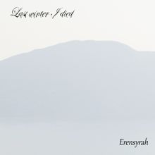 Last Winter I Died Erensyrah | MetalWave.it Recensioni