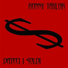 Ronny Taylor Dateci I Soldi | MetalWave.it Recensioni