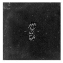 John, The Void John, The Void | MetalWave.it Recensioni