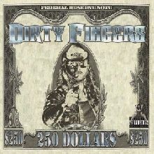 Dirty Fingers 250 Dollars | MetalWave.it Recensioni