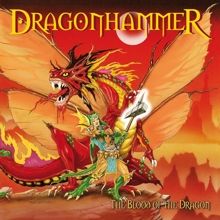 Dragonhammer The Blood Of The Dragon (mmxv Edition) | MetalWave.it Recensioni