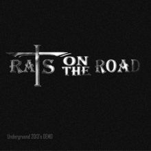 Rats On The Road Underground 2013's Demo | MetalWave.it Recensioni