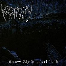 Kaptivity Across The Abyss Of Death | MetalWave.it Recensioni