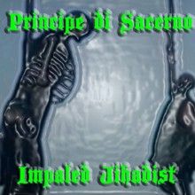 Principe Di Sacerno Impaled Jihadist | MetalWave.it Recensioni