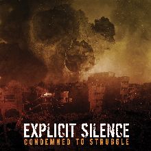 Explicit Silence Condemned To Struggle | MetalWave.it Recensioni