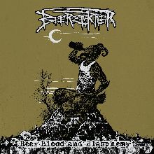 Beerzerker Beer Blood And Blasphemy | MetalWave.it Recensioni