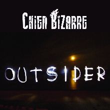 Chien Bizarre Outsider | MetalWave.it Recensioni