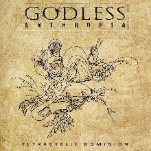 Godless Enthropia Tetracyclic Dominion | MetalWave.it Recensioni