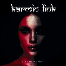 Karmic Link Dark Metropolis | MetalWave.it Recensioni