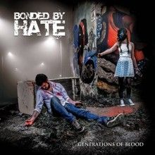 Bonded By Hate Generations Of Blood | MetalWave.it Recensioni