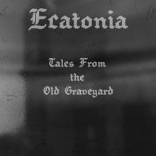 Ecatonia Tales From The Old Graveyard | MetalWave.it Recensioni