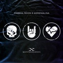 Quintacolonna Rabbia, Rock E Adrenalina | MetalWave.it Recensioni