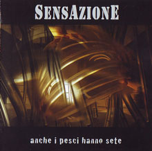 Sensazione Anche I Pesci Hanno Sete | MetalWave.it Recensioni